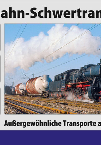 Eisenbahn-Schwertransporte